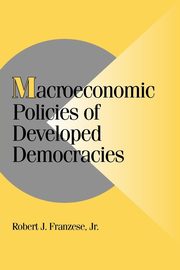 Macroeconomic Policies of Developed Democracies, Franzese Robert J.