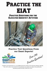 Practice the EIAT, Complete Test Preparation Inc.