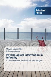 ksiazka tytu: Psychological Intervention in Infertility autor: Mousavi Nik Maryam