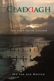 Claddagh - the last Irish legend, van der Hoeven Lex