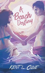 ksiazka tytu: A Beach Destiny autor: Cline Kent