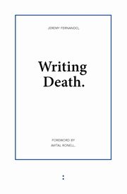 Writing Death, Fernando Jeremy