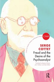 Freud and the Desire of the Psychoanalyst, Cottet Serge