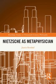 Nietzsche as Metaphysician, Remhof Justin