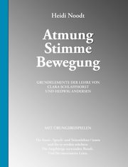 Atmung Stimme Bewegung, Noodt Heidi