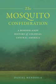 Mosquito Confederation, Mendiola Daniel