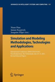 Simulation and Modeling Methodologies, Technologies and Applications, 