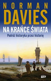 Na krace wiata. Podr historyka przez histori, Davies Norman