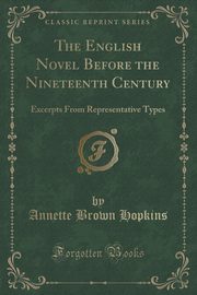 ksiazka tytu: The English Novel Before the Nineteenth Century autor: Hopkins Annette Brown