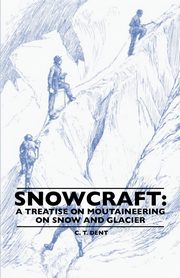Snowcraft, Dent C. T.