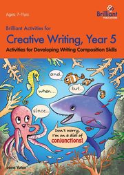 Brilliant Activities for Creative Writing, Year 5-Activities for Developing Writing Composition Skills, Yates Irene