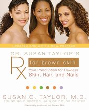 ksiazka tytu: Dr. Susan Taylor's RX for Brown Skin autor: Taylor Susan C