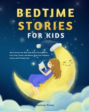 Bedtime Stories for Kids, Penny Darlene