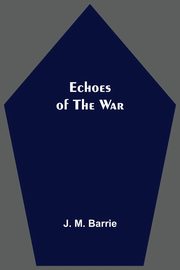 Echoes Of The War, M. Barrie J.