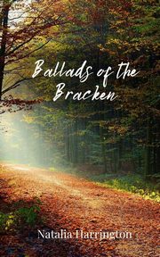 Ballads of the Bracken, Harrington Natalia