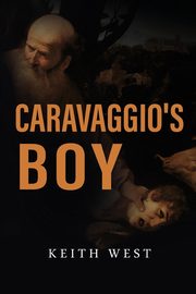 Caravaggio's Boy, West Keith