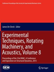 Experimental Techniques, Rotating Machinery, and Acoustics, Volume 8, 