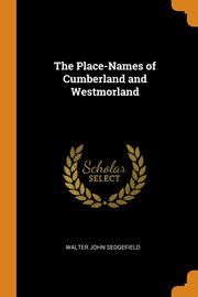 ksiazka tytu: The Place-Names of Cumberland and Westmorland autor: Sedgefield Walter John