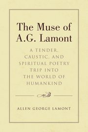 The Muse of A.G. Lamont, Lamont Allen George