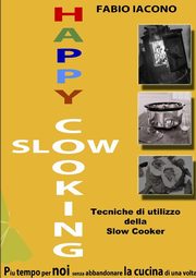 HAPPY SLOW COOKING, IACONO FABIO