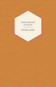 Daisy Miller - A Study, James Henry Jr.