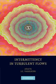 Intermittency in Turbulent Flows, 