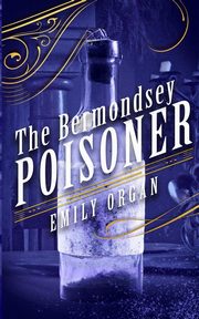 The Bermondsey Poisoner, Organ Emily