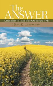 THE ANSWER, Loewenstein Hilary K.