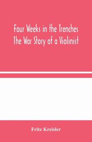 Four Weeks in the Trenches, Kreisler Fritz