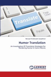 ksiazka tytu: Humor Translation autor: Khalilizadeh Ganjalikhani Marziyeh