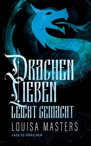 Drachenlieben Leicht Gemacht, Masters Louisa