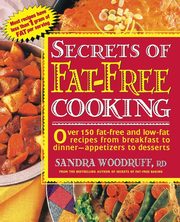 Secrets of Fat-Free Cooking, Woodruff Sandra