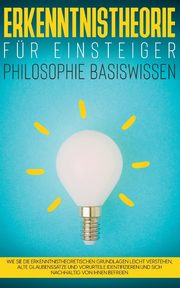 Erkenntnistheorie fr Einsteiger - Philosophie Basiswissen, Petzold Katharina