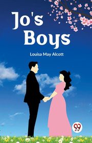 Jo's Boys, May Alcott Louisa