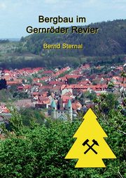 Bergbau im Gernrder Revier, Sternal Bernd
