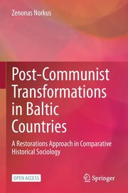 Post-Communist Transformations in Baltic Countries, Norkus Zenonas