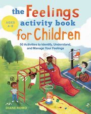 The Feelings Activity Book for Children, Romo Diane