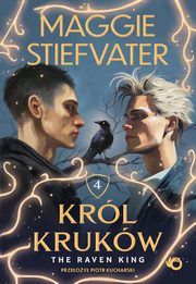 Krl Krukw Tom 4 The Raven King, Stiefvater Maggie