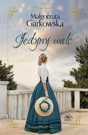 Jedyny walc, Garkowska Malgorzata