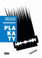 ksiazka tytu: Wasilewski Plakaty i inne formy graficzne autor: Wasilewski Mieczysaw