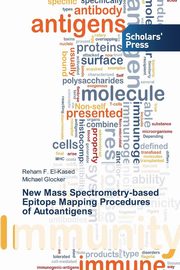 ksiazka tytu: New Mass Spectrometry-Based Epitope Mapping Procedures of Autoantigens autor: El-Kased Reham F.