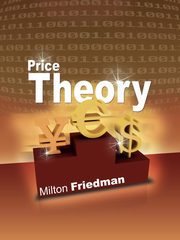 Price Theory, Friedman Milton