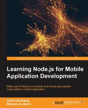 Learning Node.js for Mobile Application Development, Buttigieg Stefan