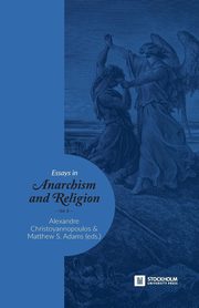 Essays in Anarchism and Religion, Adams Matthew S.