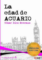 La edad de Acuario (American edition), Dez Serrano Csar