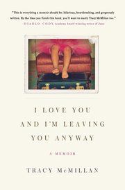 I Love You and I'm Leaving You Anyway, McMillan Tracy