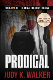 Prodigal, Walker Judy K