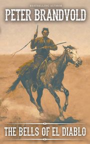 The Bells of El Diablo, Brandvold Peter