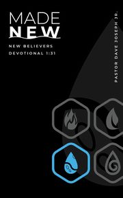 Made New, Joseph Dave C.