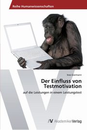 Der Einfluss von Testmotivation, Giermann Ines